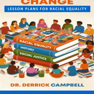Empowering Change: Lesson Plans for Racial Equality - Seventh Grade Version